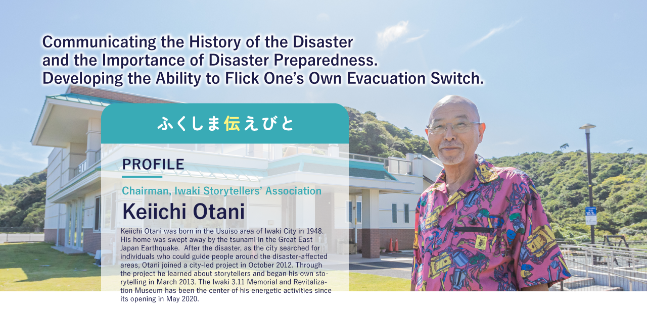 Communicating the History of the Disaster and the Importance of Disaster Preparedness. Developing the Ability to Flick One’s Own Evacuation Switch.